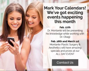 Montante Plastic Surgery & Aesthetics monthly events and specials